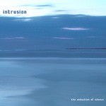 cover: Intrusion - The Seduction Of Silence