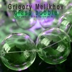 cover: Grigory Melikhov - Glass Bubble