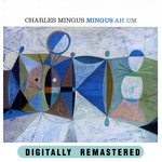 cover: Charles Mingus - Mingus Ah Um