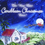 cover: Various - The Very Best Caribbean Christmas Ever!