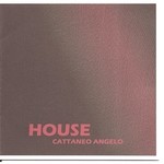 cover: Angelo Cattaneo - House