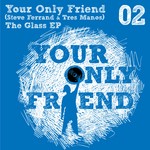 cover: Your Only Friend - The Glass EP