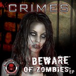 cover: Crimes - Beware Of Zombies