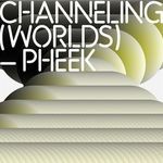 cover: Pheek - Channeling