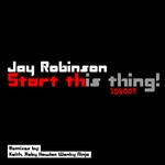 cover: Jay Robinson - Start This Thing