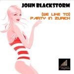 cover: John Blackstorm - (We Like To) Party In Zurich