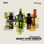 cover: Struboskop & Violetta Parisini - Dont Stop Robot EP