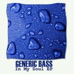 cover: Generic Bass - In My Soul EP