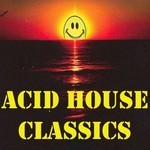 cover: Acid Activity - Acid House Classics