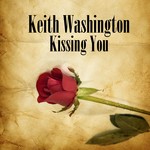 cover: Keith Washington - Kissing You (re-recorded/remastered)