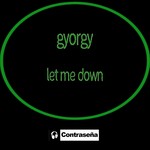 cover: Gyorgy - Let Me Down