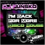 cover: Dj Funsko - I'm Back For More Disco House