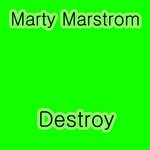 cover: Marty Marstrom - Destroy