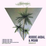 cover: Robbie Akbal & Muan - Paraiso EP