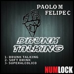 cover: Paolo M & Felipe C - Drunk Talking