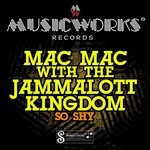 cover: Mac Mac|The Jammalott Kingdom - So Shy EP