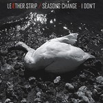 cover: Leather Strip - Seasons Change: I Don't