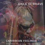 cover: Exile Di Brave|Ricky Blaze & Ron Brownz - Caribbean Feelings