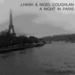 cover: J Hash & Nigel Coughlan - A Night In Paris