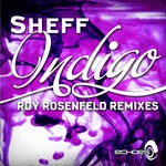 cover: Sheff - Indigo (Roy RosenfelD remixes)