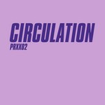 cover: Circulation - Dubs & Re-Edits 2