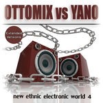 cover: Ottomix & Yano|Various - New Ethnic Electronic World Vol 4 (unmixed tracks)