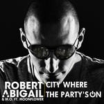 cover: Abigail, Robert|Mo|Moonflower - City Where The Party's On