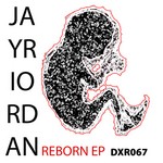 cover: Jay Riordan - Reborn EP