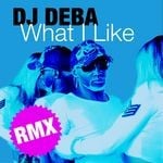 cover: Dj Deba - What I Like (remix version)