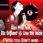 cover: Alex Prax - I Wish You Don't Mind EP