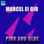 cover: Marcel Ei Gio - Pink & Blue