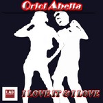 cover: Oriol Abella - I Love It & I Love