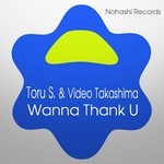 cover: Toru S & Video Takashima - Wanna Thank U