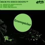 cover: Groovepatcher - Back To Disco Roots