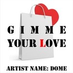 cover: Dome - Gimme Your Love