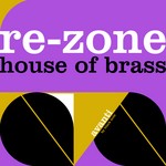 cover: Rezone - House Of Brass