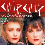 cover: Chip Chip - So Close To Heaven