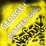 cover: George F - Mother God