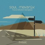 cover: Soul Mekanik - Foca Mostar Sarajevo