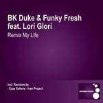 cover: Bk Duke & Funky Fresh|Lori Glori - Remix My Life