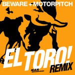 cover: Beware & Motorpitch - El Toro (remix EP)