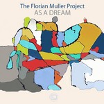 cover: The Florian Muller Project - As A Dream