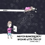 cover: Andrea Blanco & Ocry - Breaks With This EP