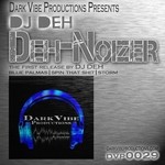 cover: Dj Deh - Deh Noizer