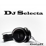 cover: Dj Selecta - Get Off