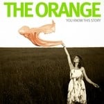 cover: The Orange - You Know This Story