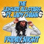 cover: Lady Chann|Leisure Allstars, The - Friday Night (remixed)