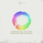 cover: Chromatic Filters - Hypnotic Broad Beans