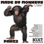 cover: Made By Monkeys - I Try (Part 2 Of 3)