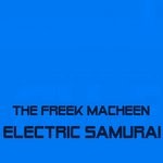 cover: The Freek Macheen - Electric Samurai